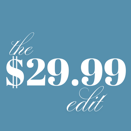 Collection image for: The $29.99 Edit