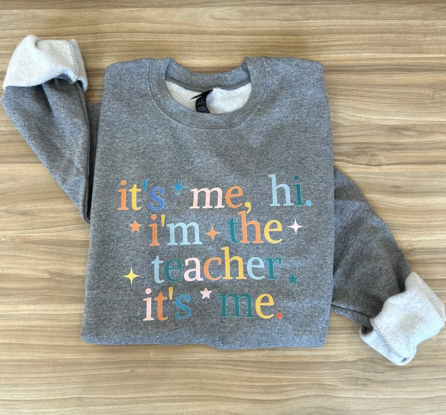 I'm the Teacher Heather Grey Sweatshirt