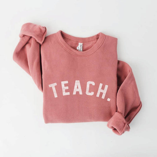 Mauve Teach. Graphic Sweatshirt