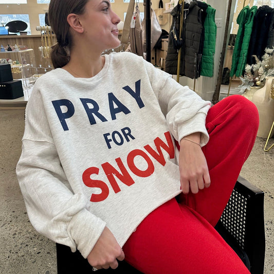 Pray For Snow Sweatshirt